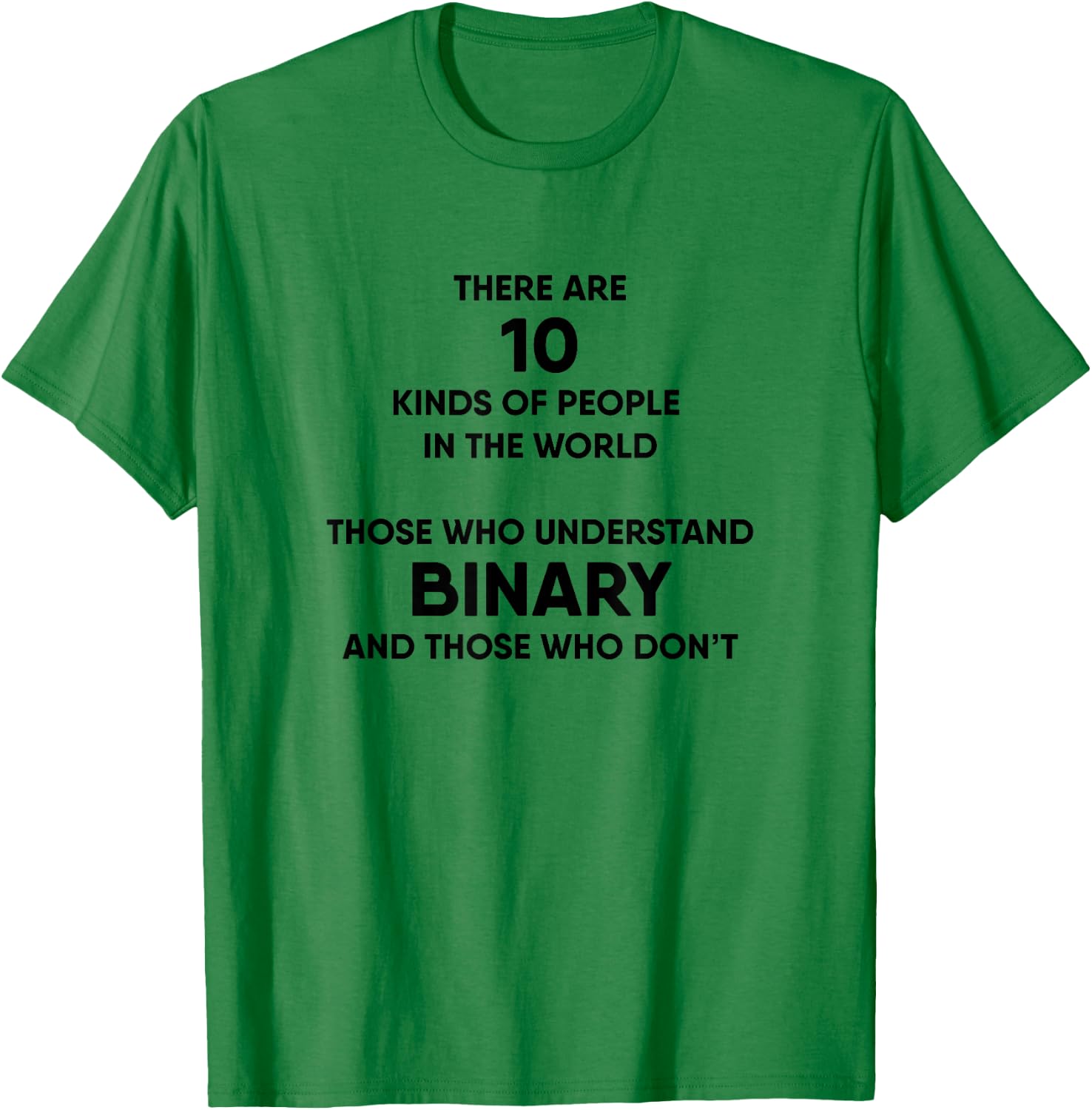 Programmer Binary Funny Computer Nerd Geek Humor T-Shirt - T-Shirt | Irish Green