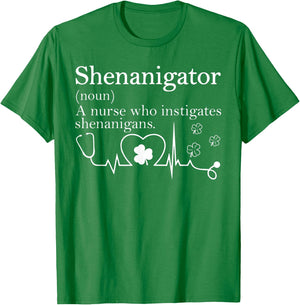 Shenanigator Definition Lucky Nurse Squad Patricks Day T-Shirt - T-Shirt | Irish Green
