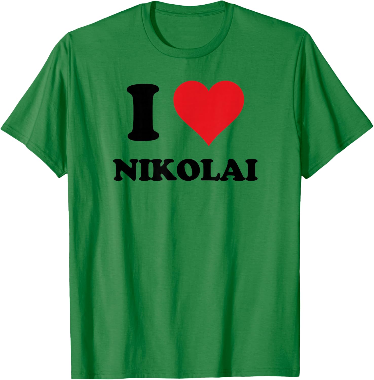 I Heart Nikolai First Name I Love Personalized Stuff T-Shirt - T-Shirt | Irish Green