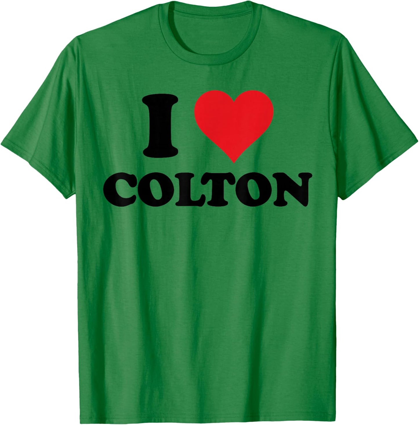 I Heart Colton First Name I Love Personalized Stuff T-Shirt - T-Shirt | Irish Green