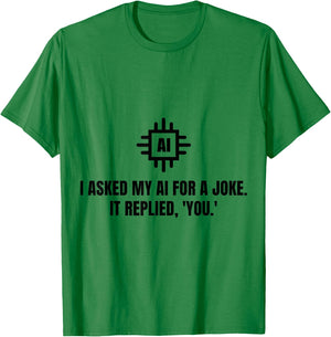 Funny AI Artificial Intelligence Machine Learning - Ai Joke T-Shirt - T-Shirt | Irish Green