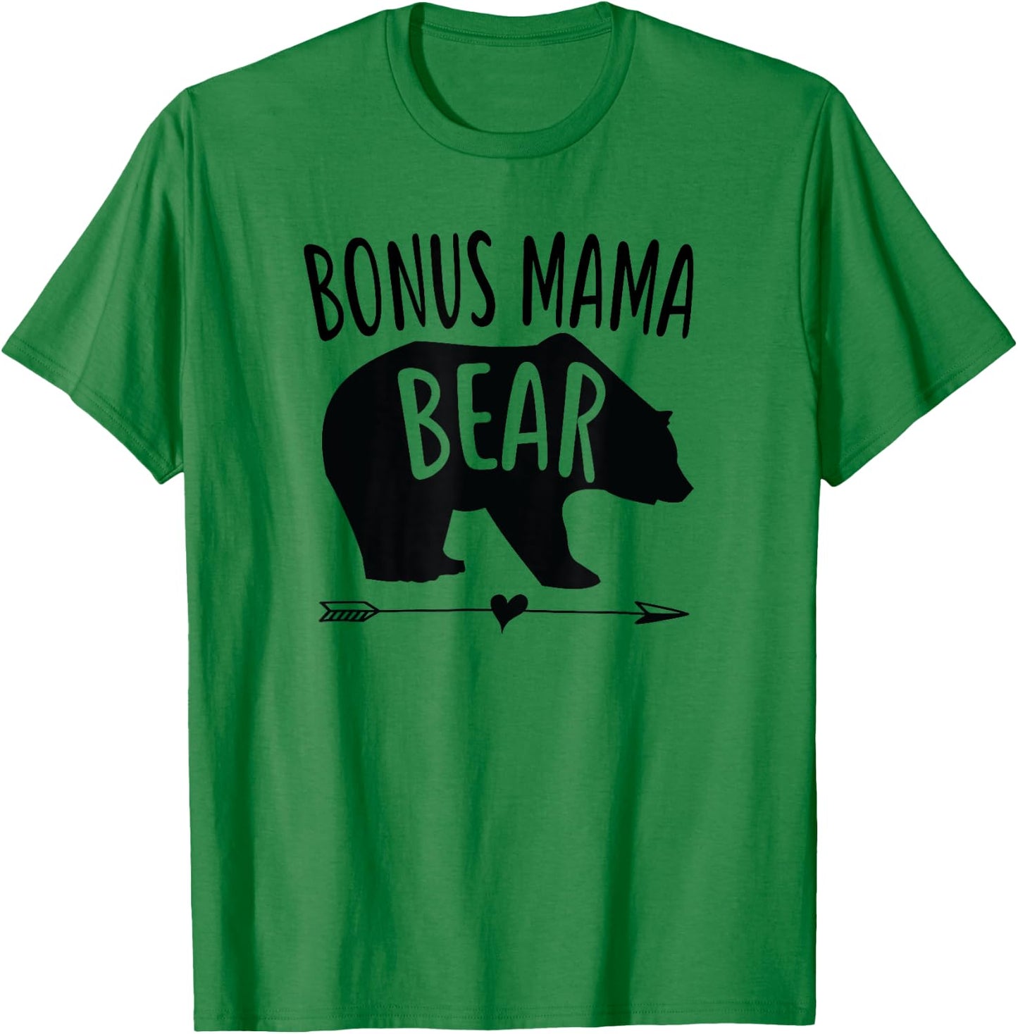 Bonus Mama Mom Bear Stepmom Mother's Day Gift T-Shirt - T-Shirt | Irish Green