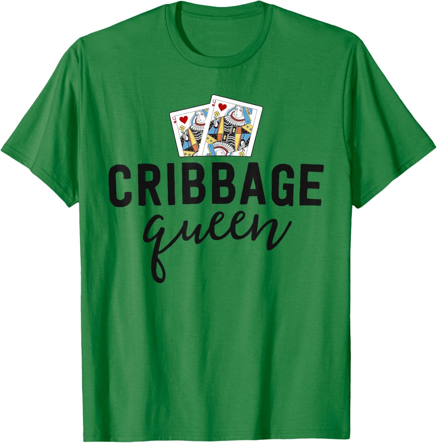 Funny Cribbage Shirt Women Cribbage Queen Player Mom Gift T-Shirt - T-Shirt | Irish Green