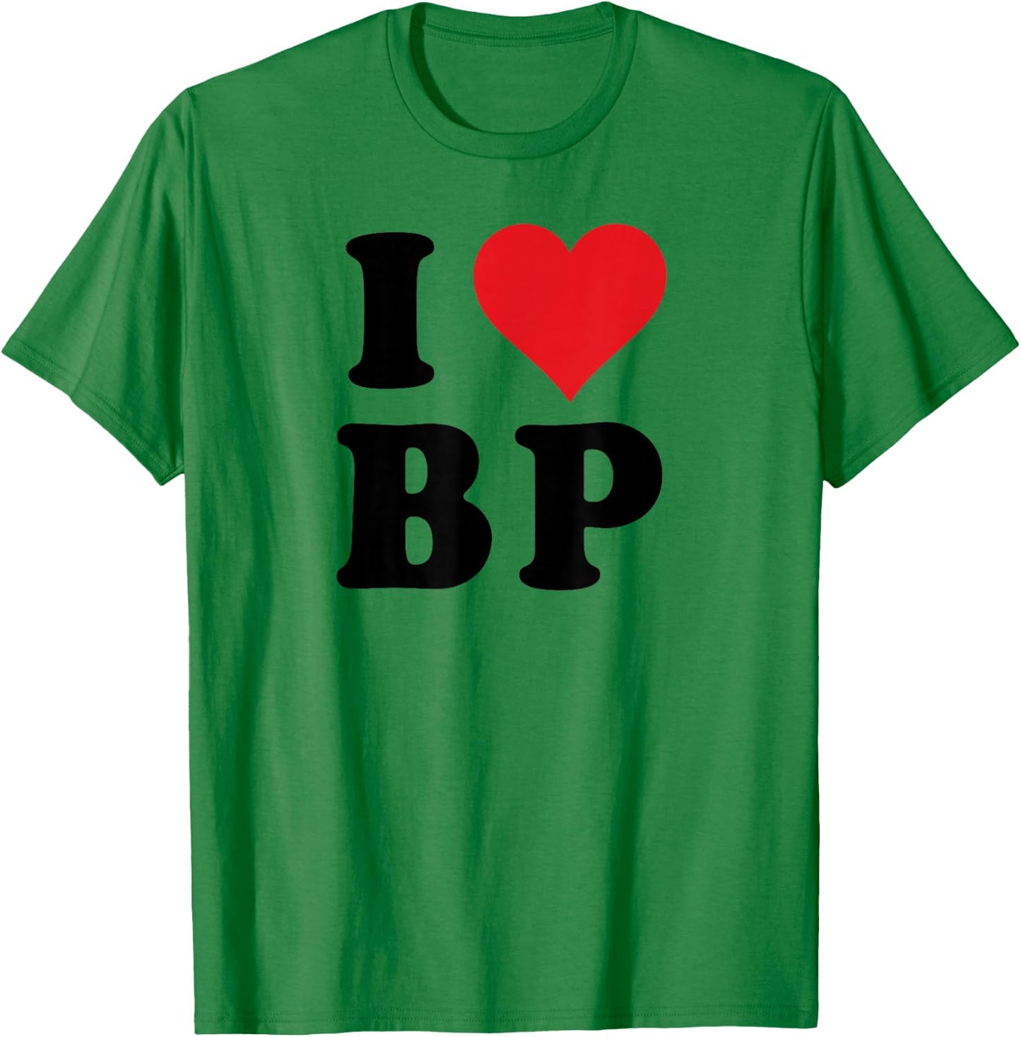 I Heart BP Initials I Love B.P. First And Last Name B P T-Shirt - T-Shirt | Irish Green
