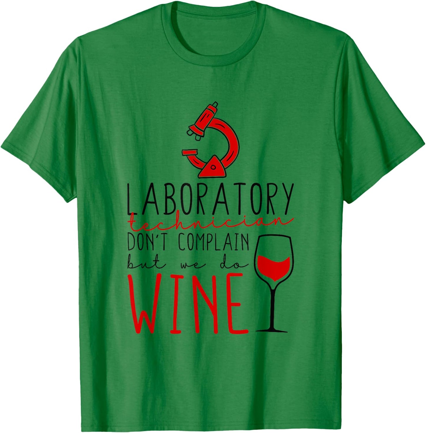 Medical Laboratory Scientist Don’t Complain, Lab Technician T-Shirt - T-Shirt | Irish Green