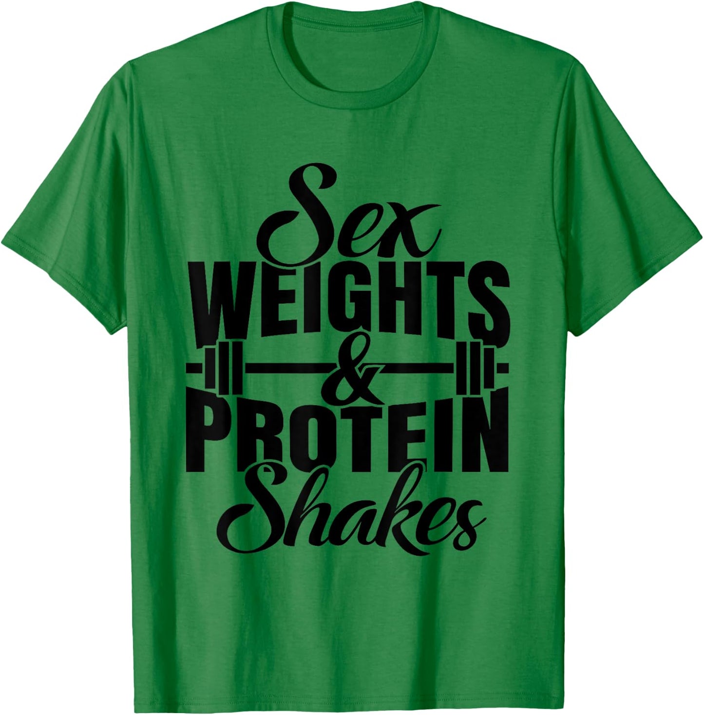Weights And Protein Shakes T-Shirt - T-Shirt | Irish Green