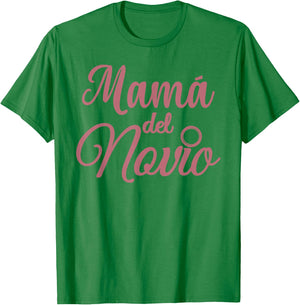 Mamá Del Novio, Spanish Mother Of The Groom Madre Wedding T-Shirt - T-Shirt | Irish Green