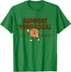 Support Your Local Donut Dealer Funny Doughnut Lover Donuts T-Shirt - T-Shirt | Irish Green