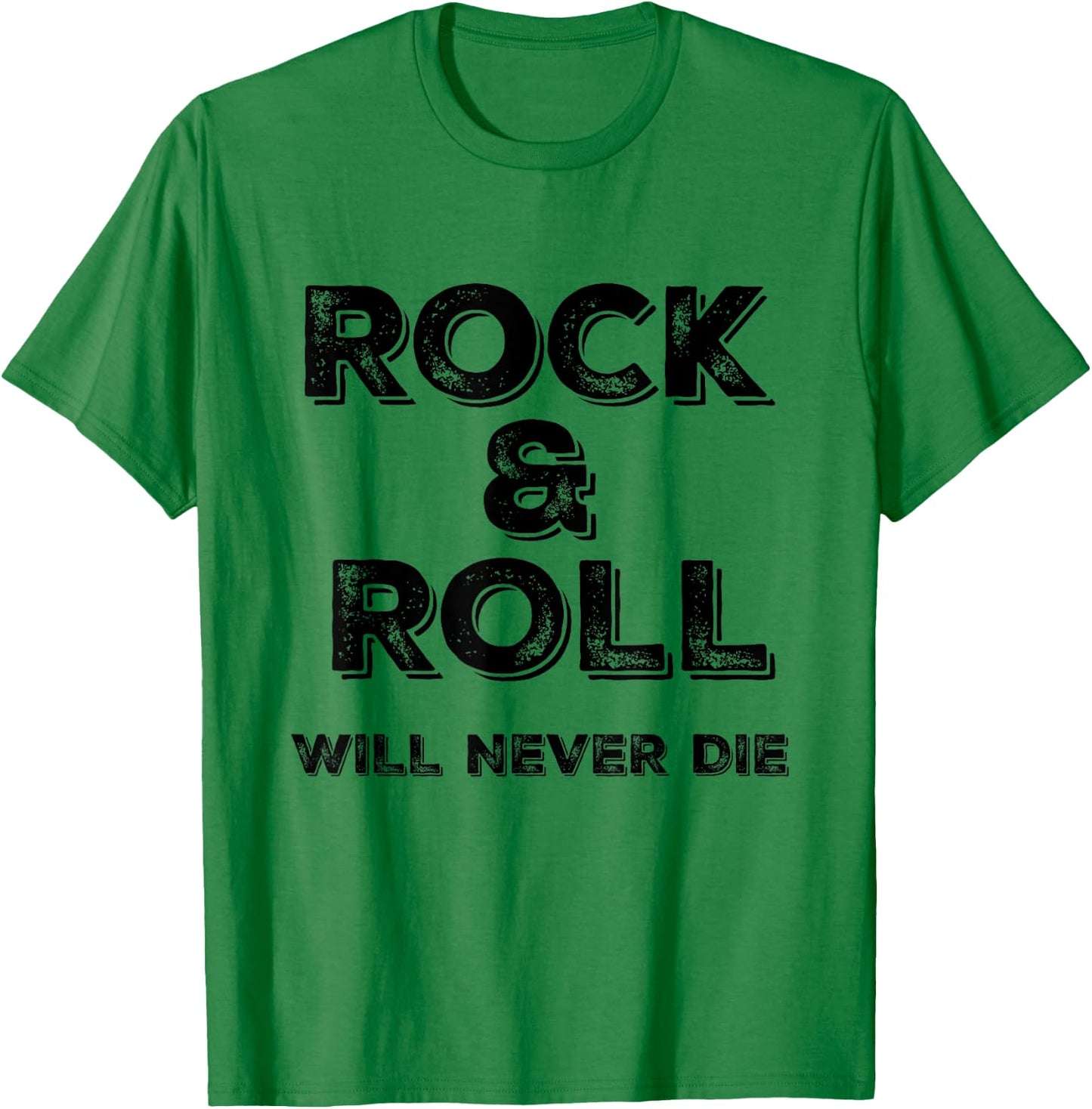 Rock and Roll Will Never Die Rock n Roll T-Shirt - T-Shirt | Irish Green