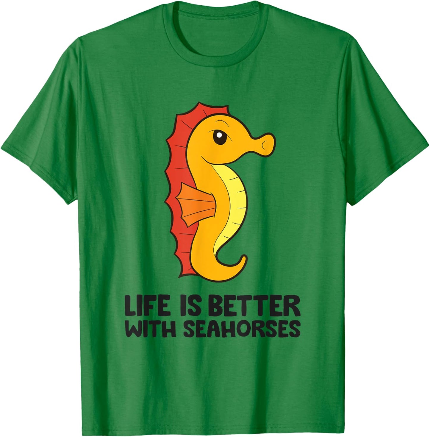 Funny Seahorse Lover Life Is Better With Seahorses T-Shirt - T-Shirt | Irish Green