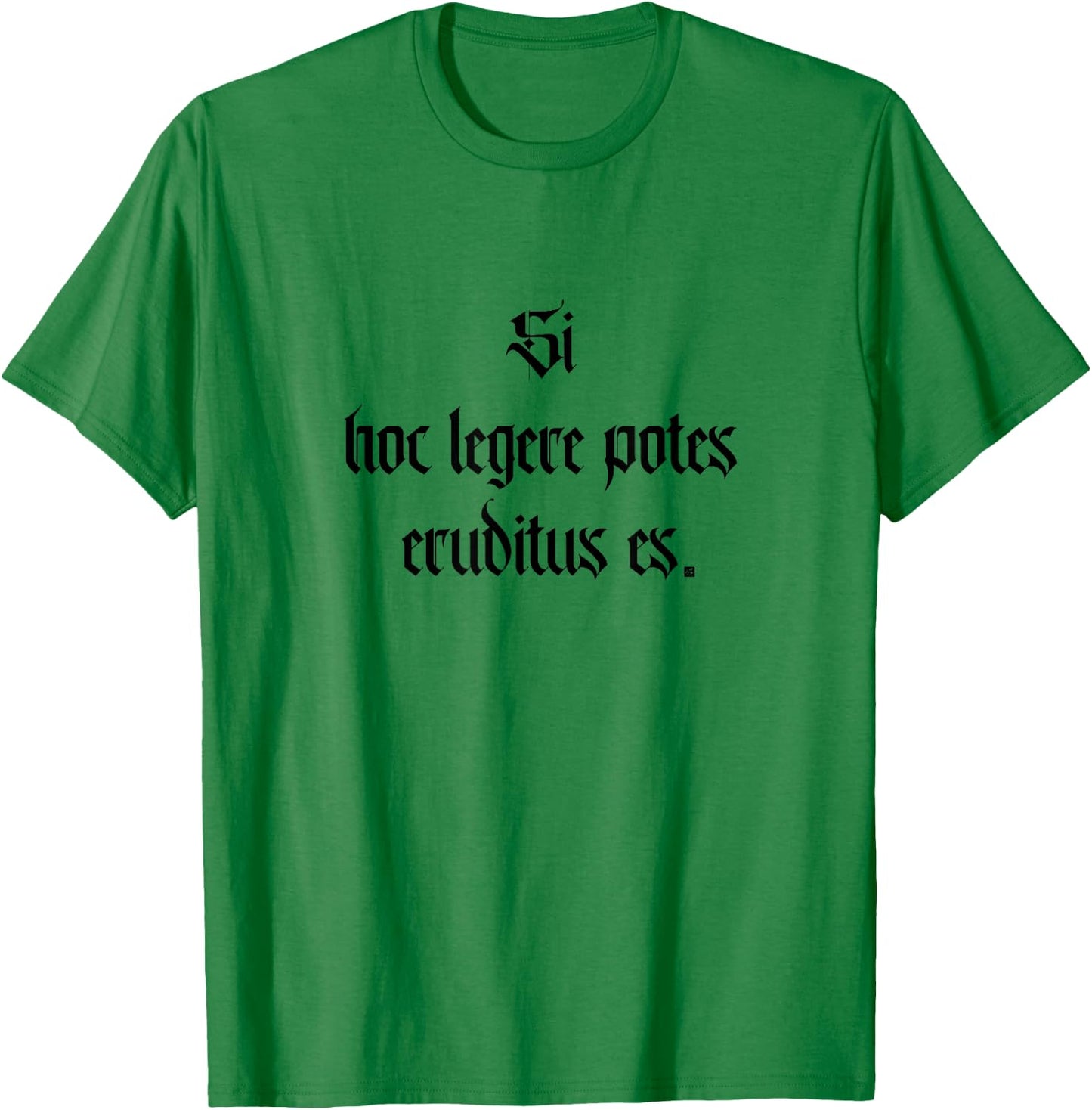 If You Can Read This, You're Over-Educated Learn Latin T-Shirt - T-Shirt | Irish Green