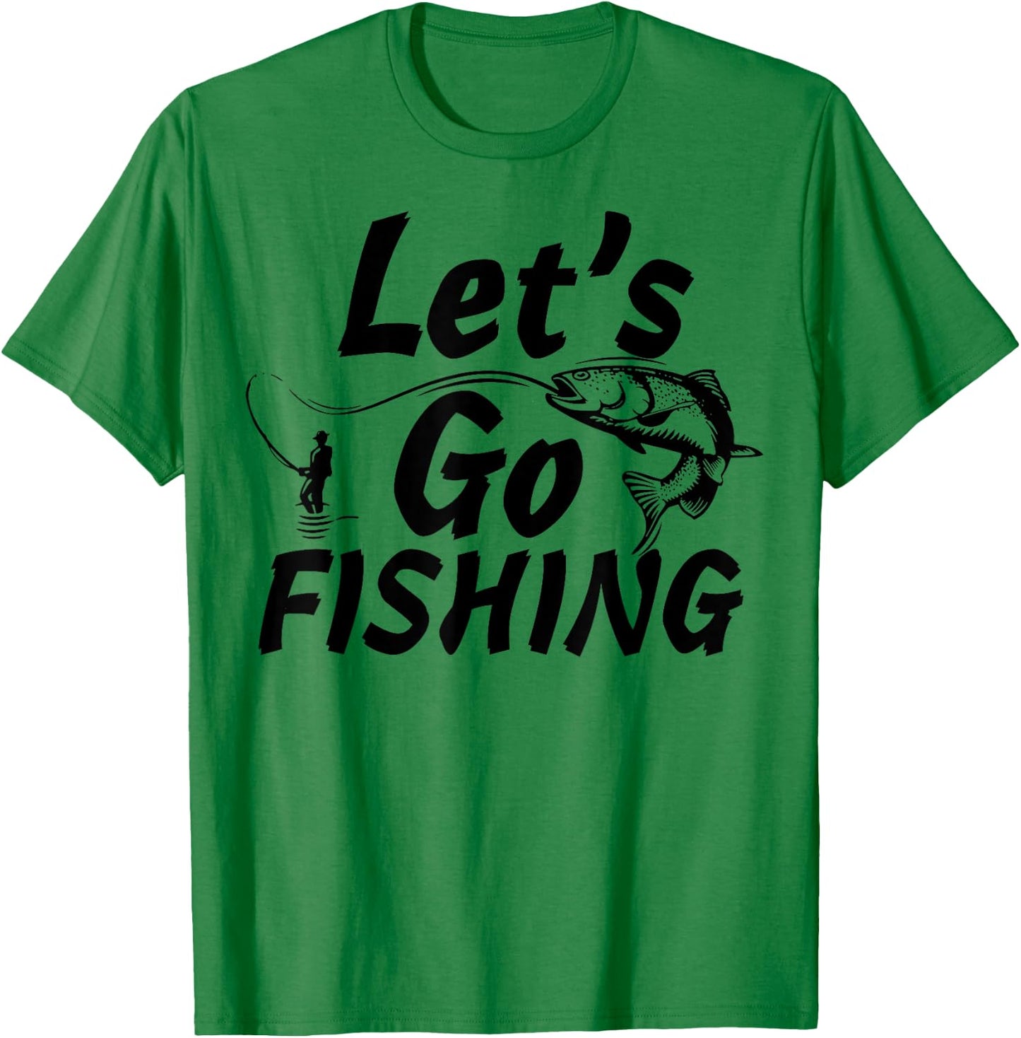 Let’s Go Fishing Shirt Fishing Lovers Or Fisherman Gift T-Shirt - T-Shirt | Irish Green