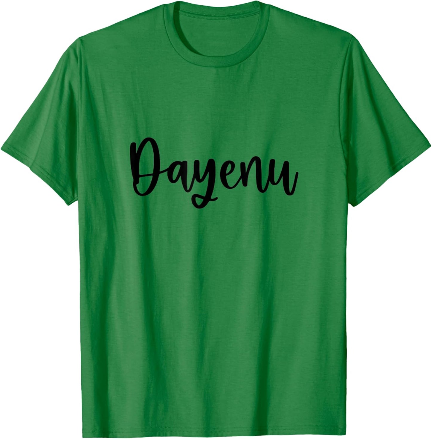Dayenu Jewish Passover It Would Have Been Enough T-Shirt - T-Shirt | Irish Green