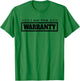 I Am the Warranty T-Shirt - T-Shirt | Irish Green