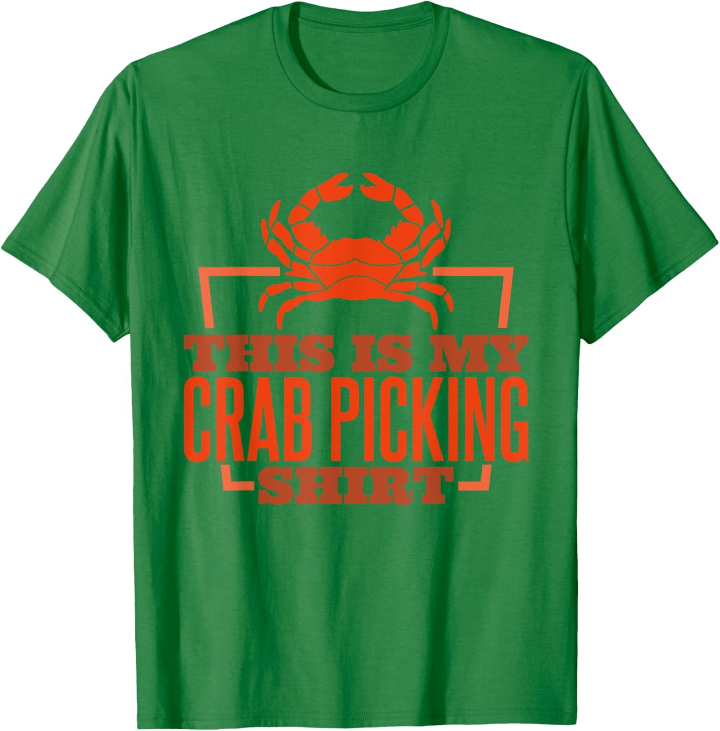 This Is My Crab Picking Shirt, Crab Fishing Crab Hunter T-Shirt - T-Shirt | Irish Green