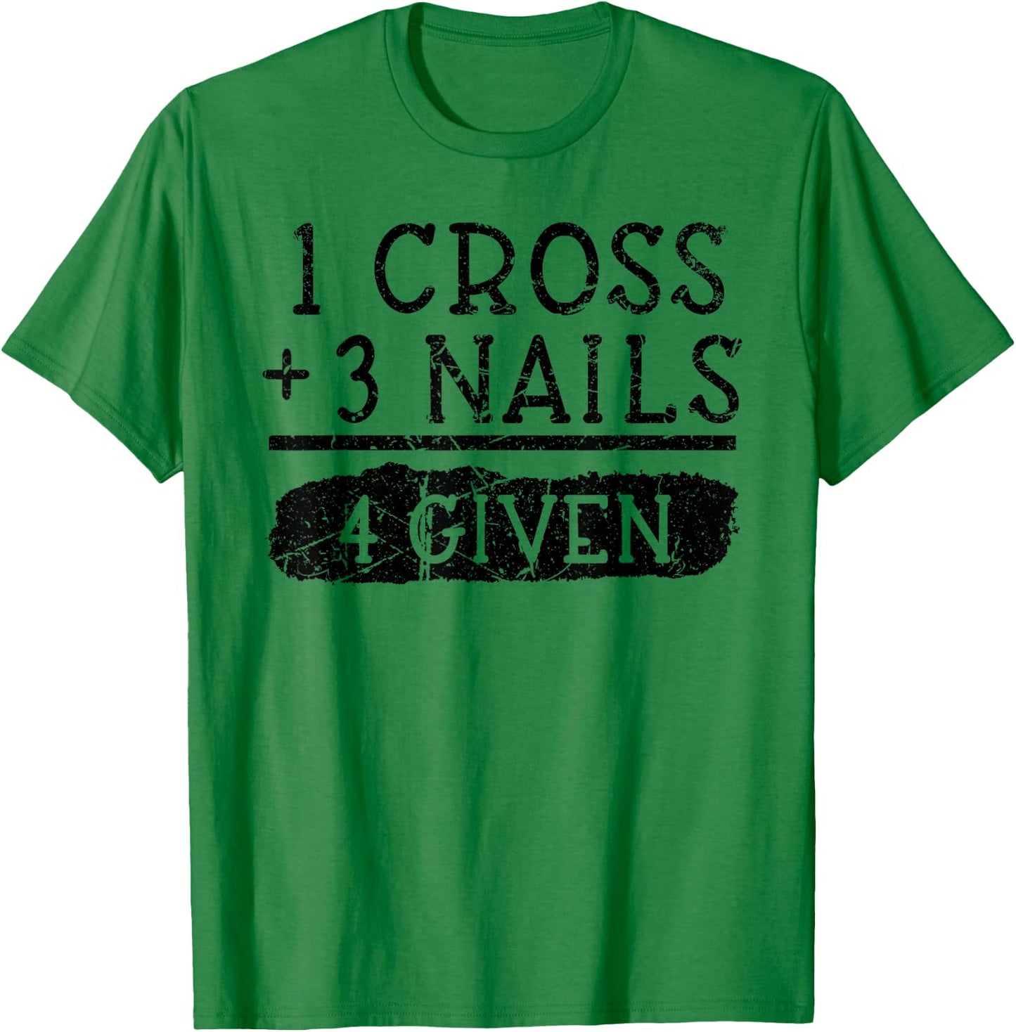 1 Cross 3 Nails 4 Given Christian Vintage Easter T-Shirt - T-Shirt | Irish Green