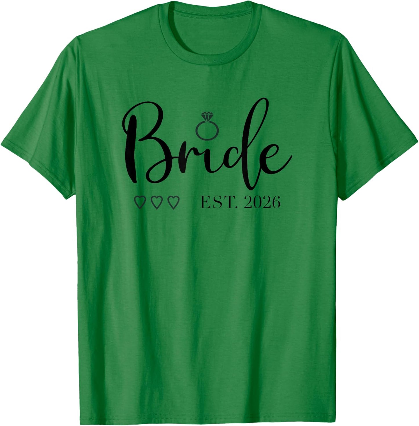 Bride Est. 2026 Bride to Be Fiancé Engagement T-Shirt - T-Shirt | Irish Green