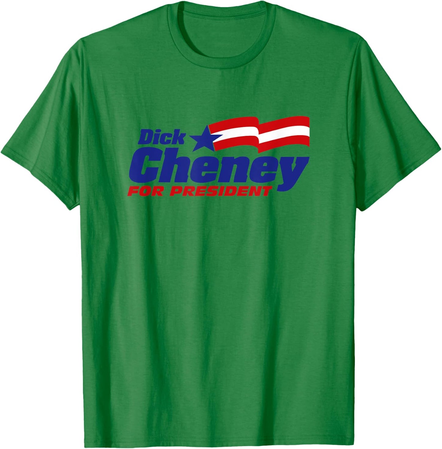 Dick Cheney For President 2024 Cheney '24 Republican Patriot T-Shirt - T-Shirt | Irish Green