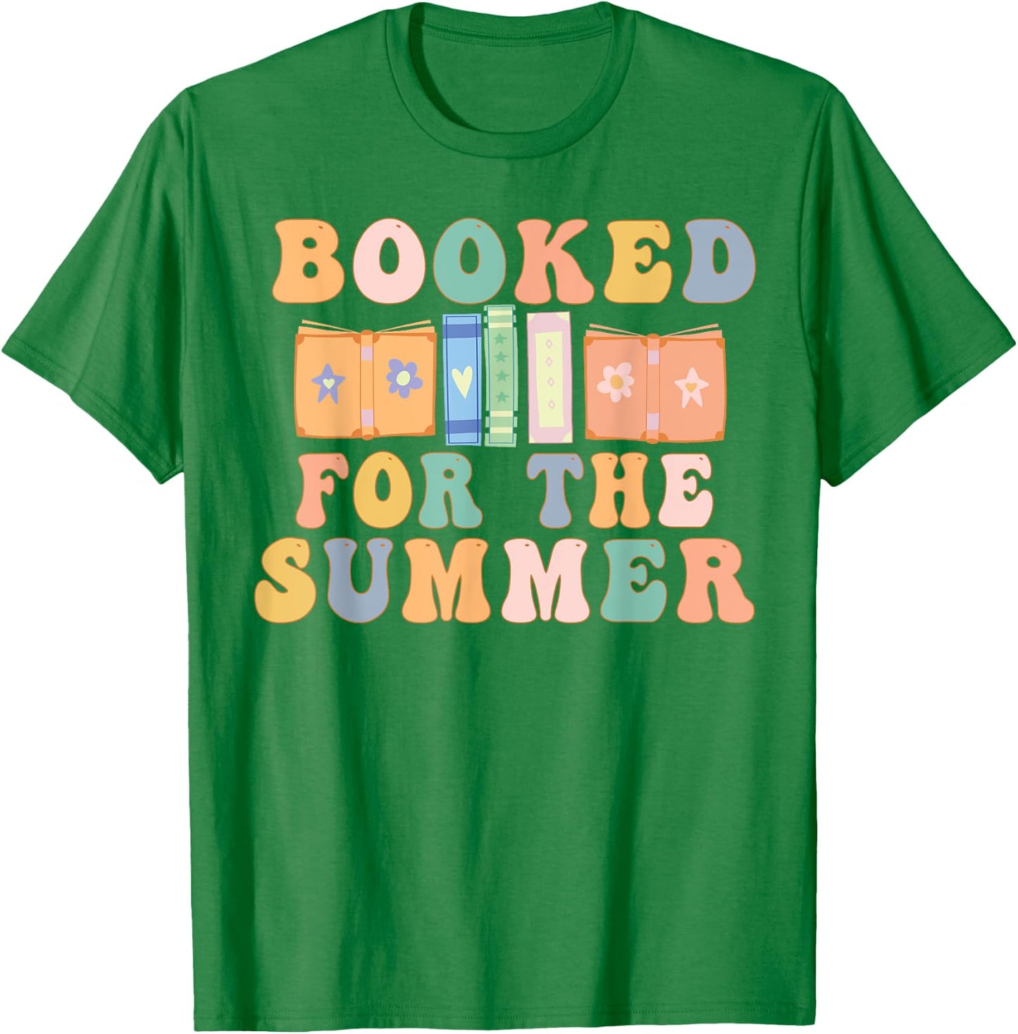 Booked For The Summer Reading Bookish Last Day of School Men Women T-Shirt - T-Shirt | Irish Green