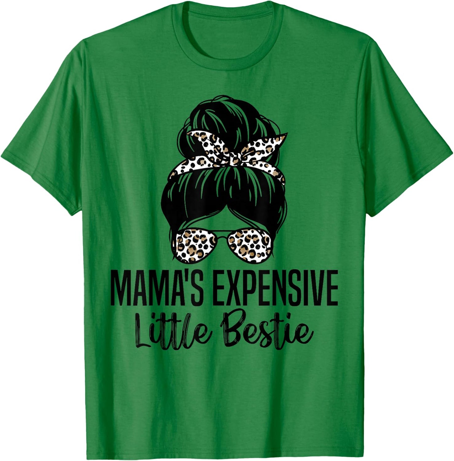 Mama's Expensive Little Bestie Groovy Funny mom messy bun T-Shirt - T-Shirt | Irish Green