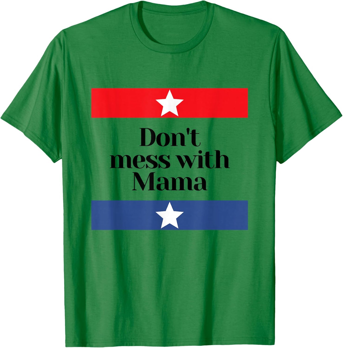 Don't Mess with Mama Texas Mom T-Shirt - T-Shirt | Irish Green