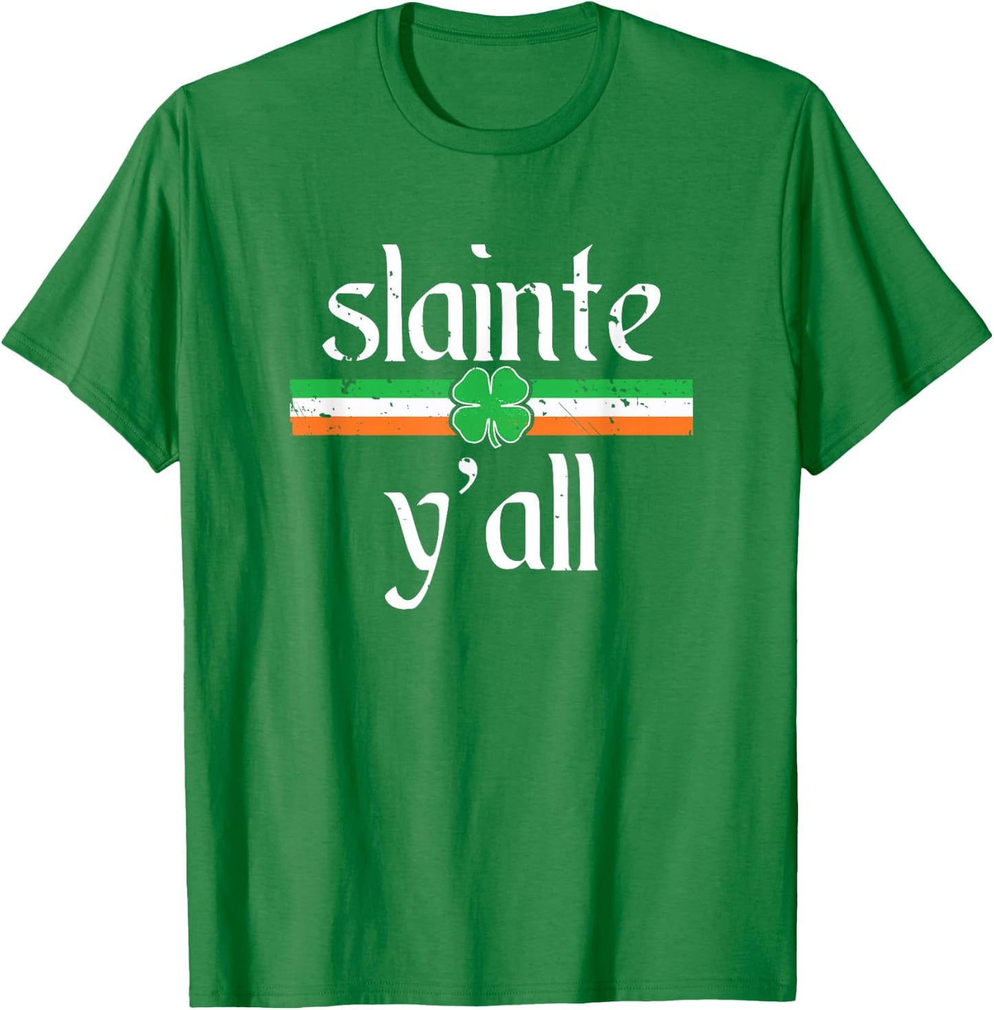 Funny St Patricks Day Shirt Irish Toast Cheers Slainte Y'all T-Shirt - T-Shirt | Irish Green
