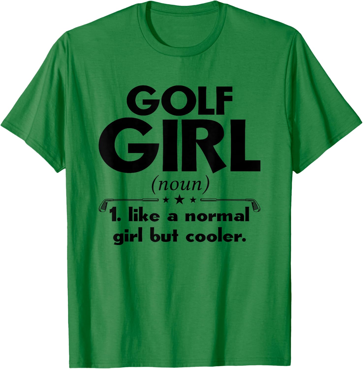 Golf Girl Noun Golfer Golf Player Golfing Golf Course Sport T-Shirt - T-Shirt | Irish Green