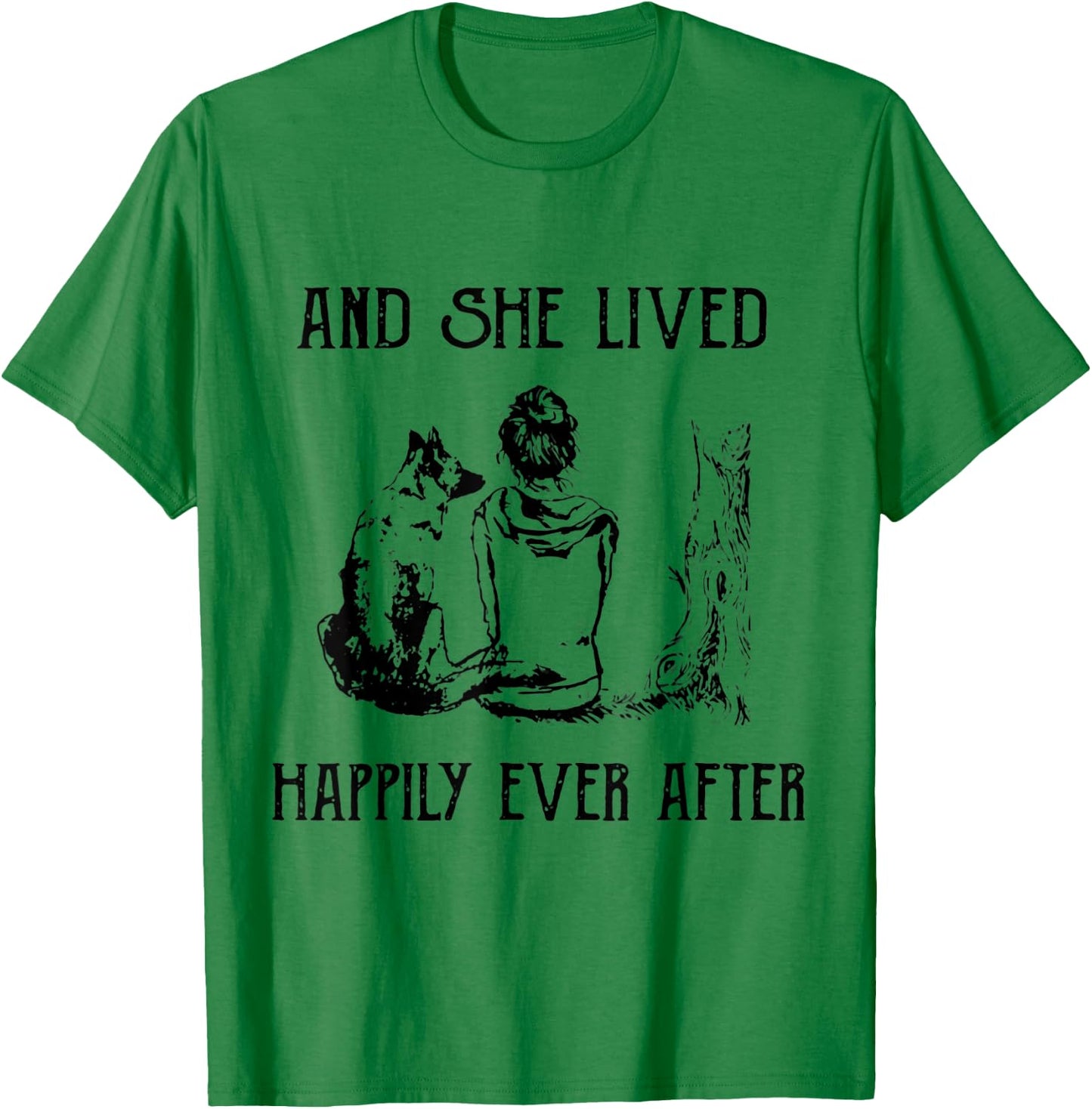 Women's And She Lived Happily Ever After Funny Dogs T-Shirt - T-Shirt | Irish Green