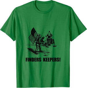 Finders Keepers Moon Landing Space Funny T-Shirt - T-Shirt | Irish Green