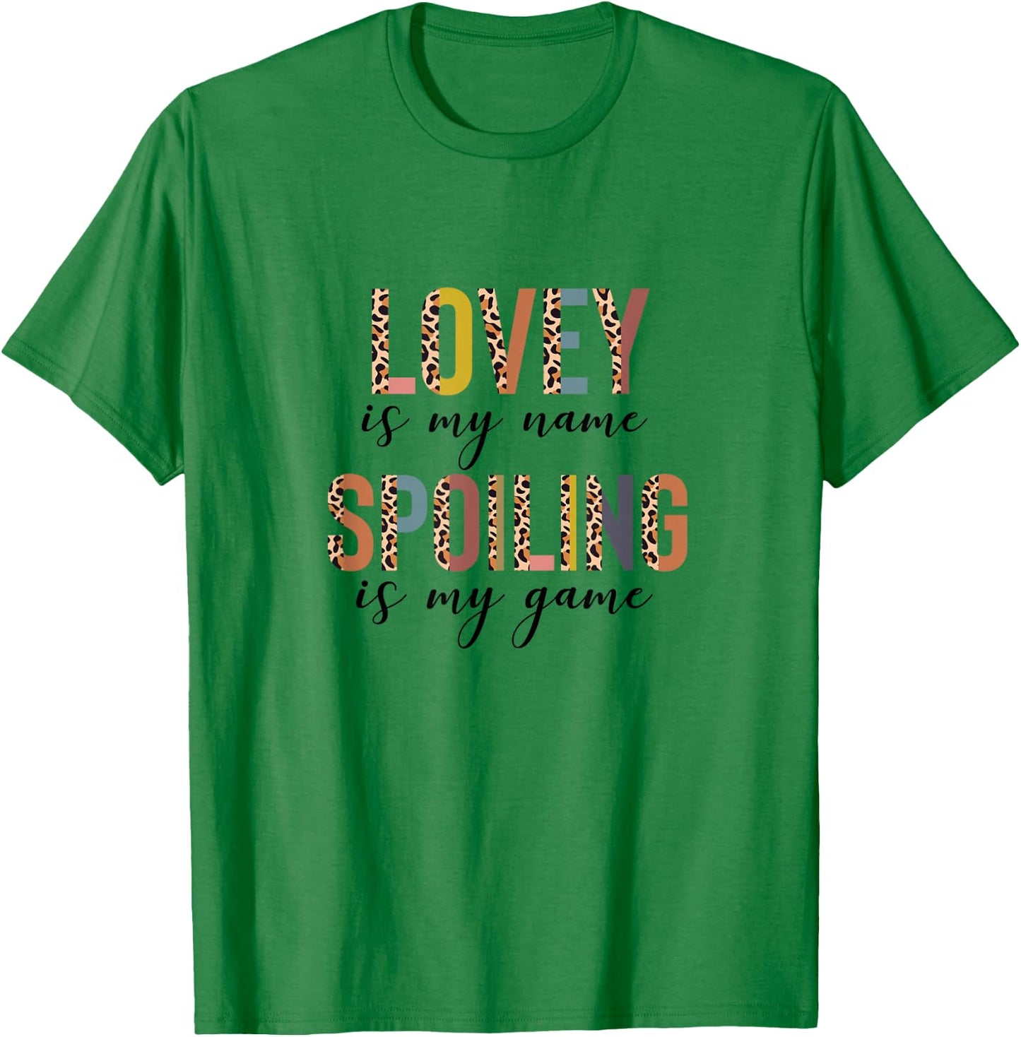 Lovey Love Laugh Spoil, New Lovey Mothers Day T-Shirt - T-Shirt | Irish Green