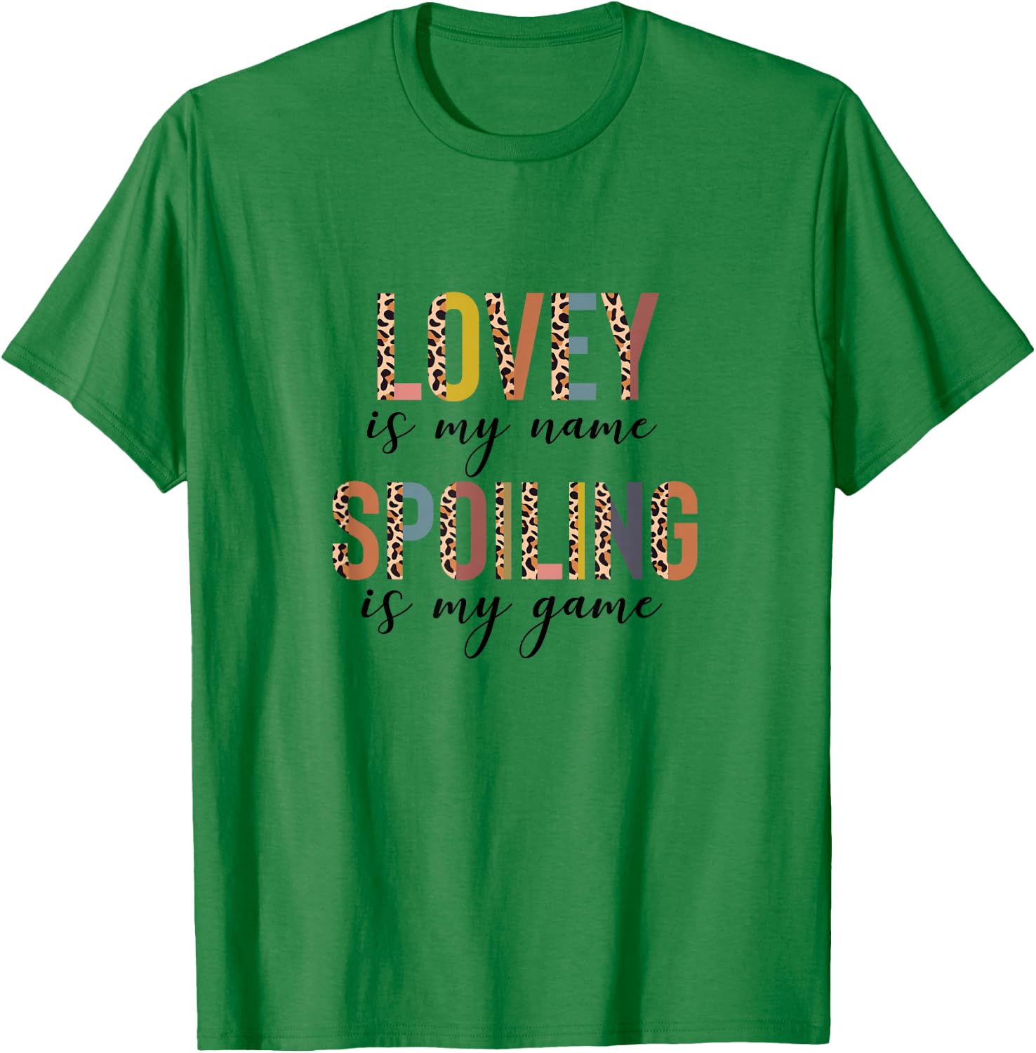 Lovey Love Laugh Spoil, New Lovey Mothers Day T-Shirt - T-Shirt | Irish Green