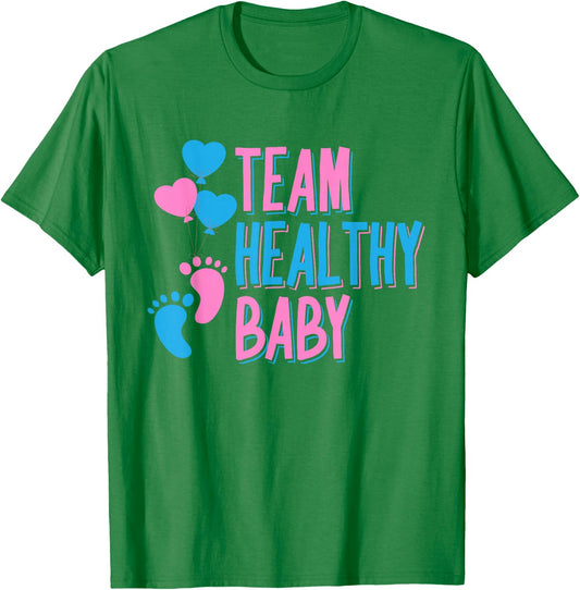 Team Healthy Baby Shirt | Future Parents Baby Shower Gift T-Shirt - T-Shirt | Irish Green