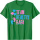 Team Healthy Baby Shirt | Future Parents Baby Shower Gift T-Shirt - T-Shirt | Irish Green