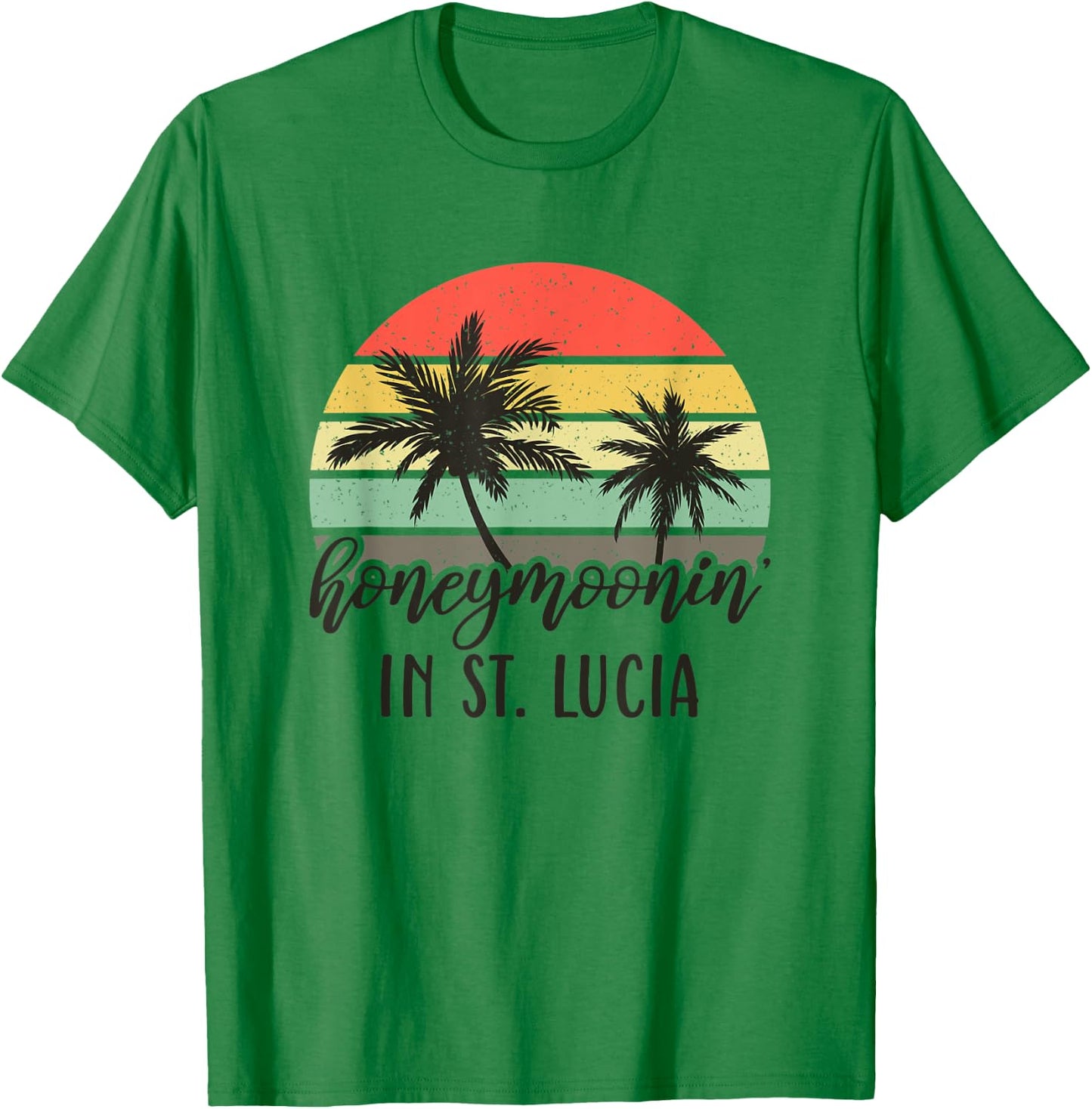 Honeymoonin' In St Lucia Matching Couples Vacation T-Shirt - T-Shirt | Irish Green