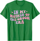 In My Mother of The Groom Era T-Shirt - T-Shirt | Irish Green