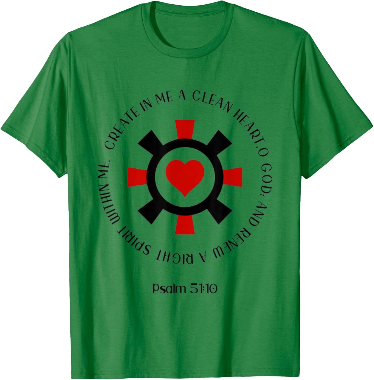 Psalm 51:10 Create In Me A Clean Heart Christian Bible Verse T-Shirt - T-Shirt | Irish Green