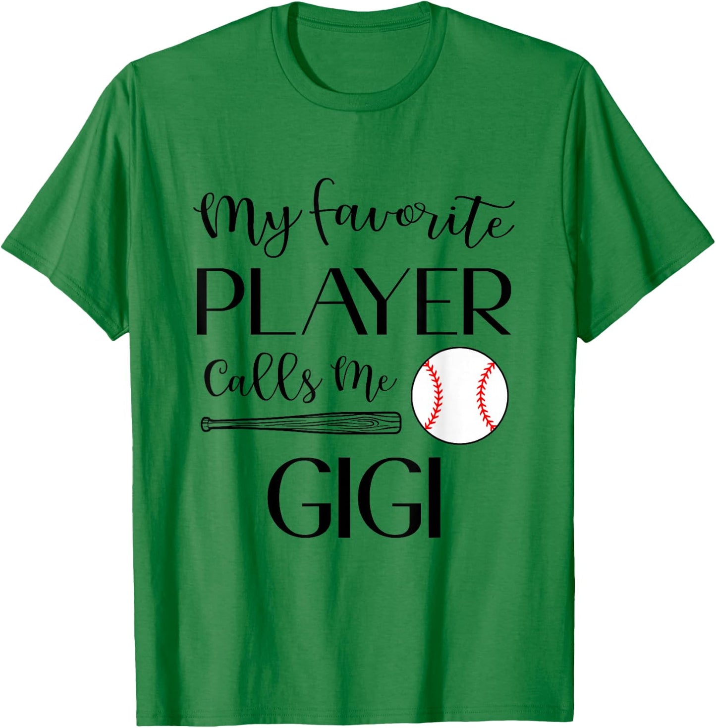 Baseball My Favorite Player Calls Me Gigi Grandma T-Shirt - T-Shirt | Irish Green