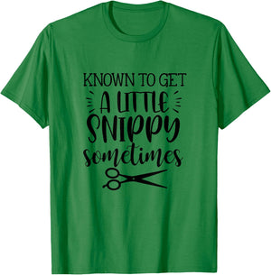 Known To Get A Little Snippy Sometimes Funny Hairdresser Job T-Shirt - T-Shirt | Irish Green