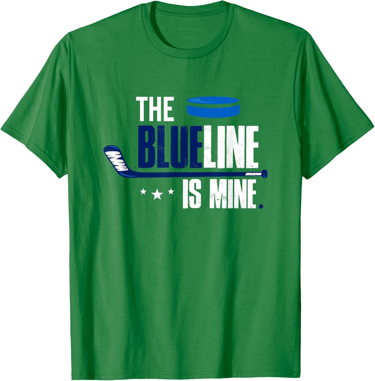 Hockey Defenseman T Shirt The Blue Line Is Mine T-Shirt - T-Shirt | Irish Green