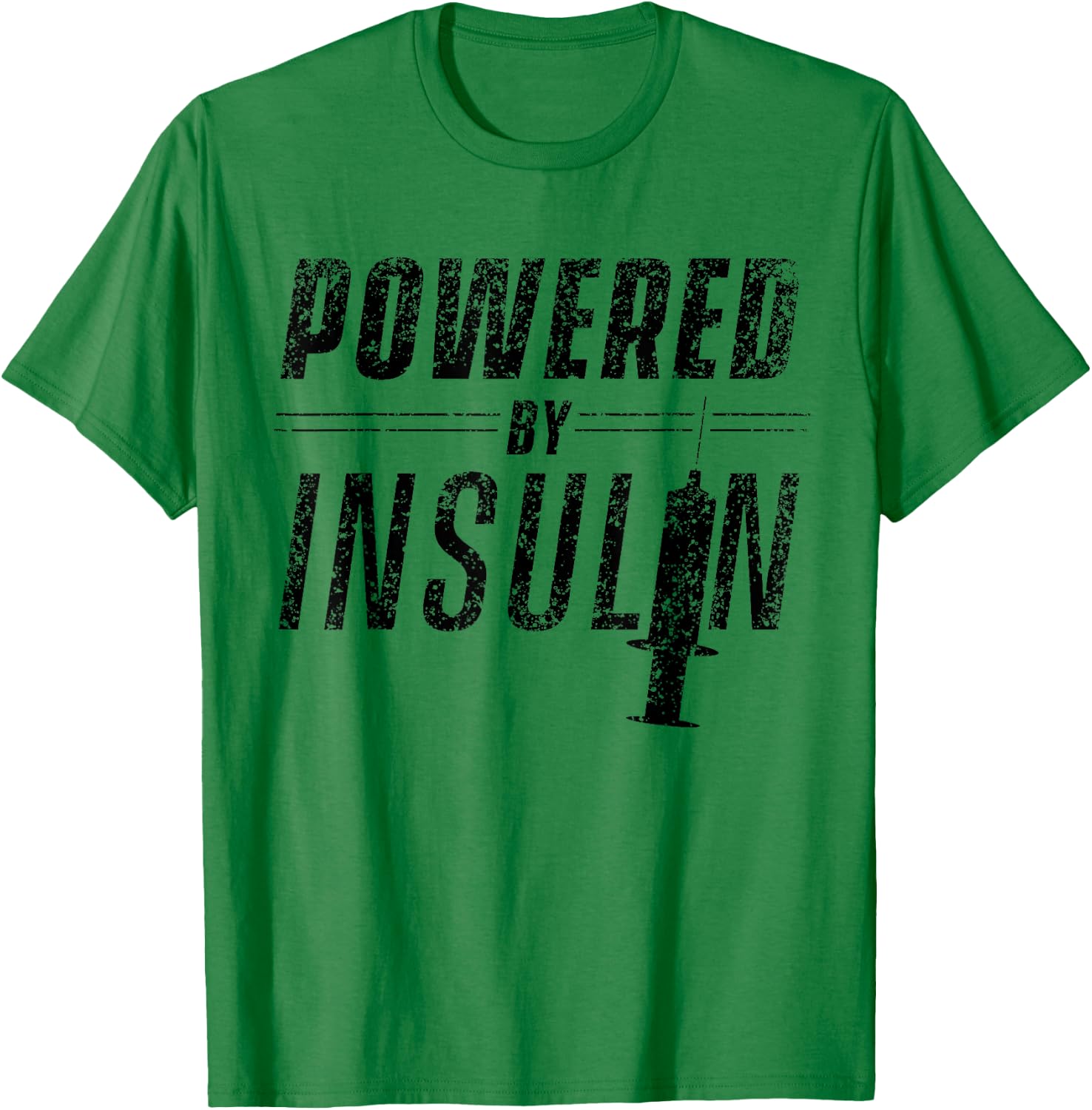 Powered By Insulin Sayings Diabetician Diabetes Awareness T-Shirt - T-Shirt | Irish Green
