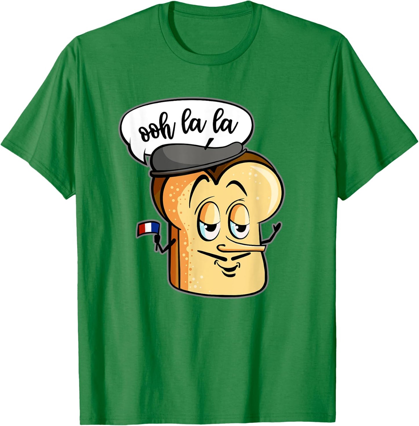 Ooh La La Cute French Bread Toast Funny Love Foodie Humor T-Shirt - T-Shirt | Irish Green