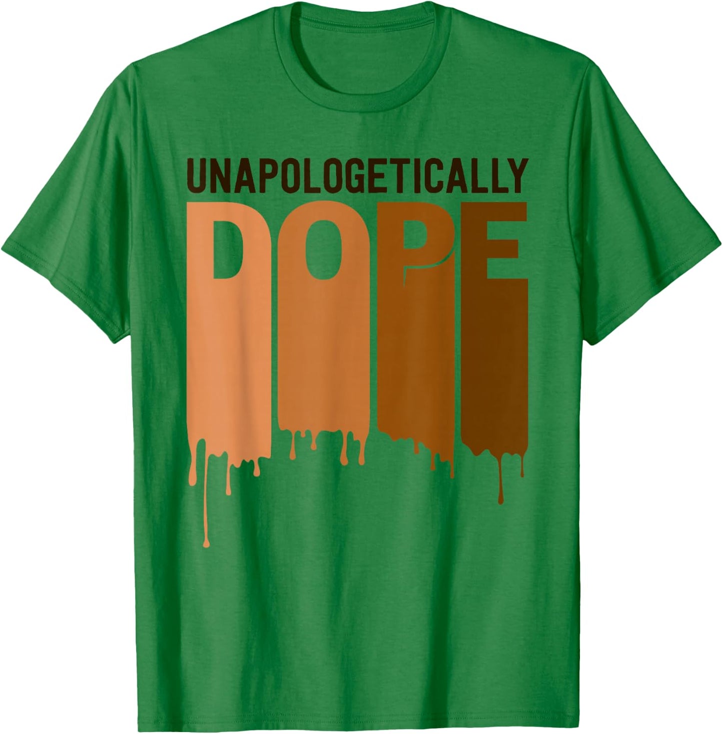 Unapologetically Dope Melanin Poppin Proud Black Women Small T-Shirt - T-Shirt | Irish Green