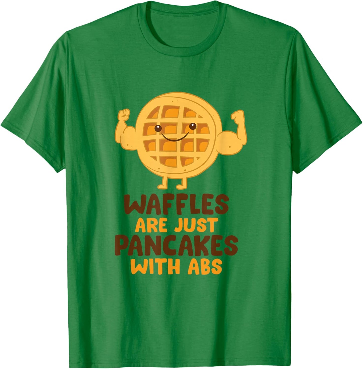 Waffles Are Just Pancakes With Abs Breakfast Waffles T-Shirt - T-Shirt | Irish Green