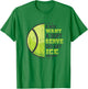 If You Want A Soft Serve Go Get Ice Cream Funny Tennis T-Shirt - T-Shirt | Irish Green