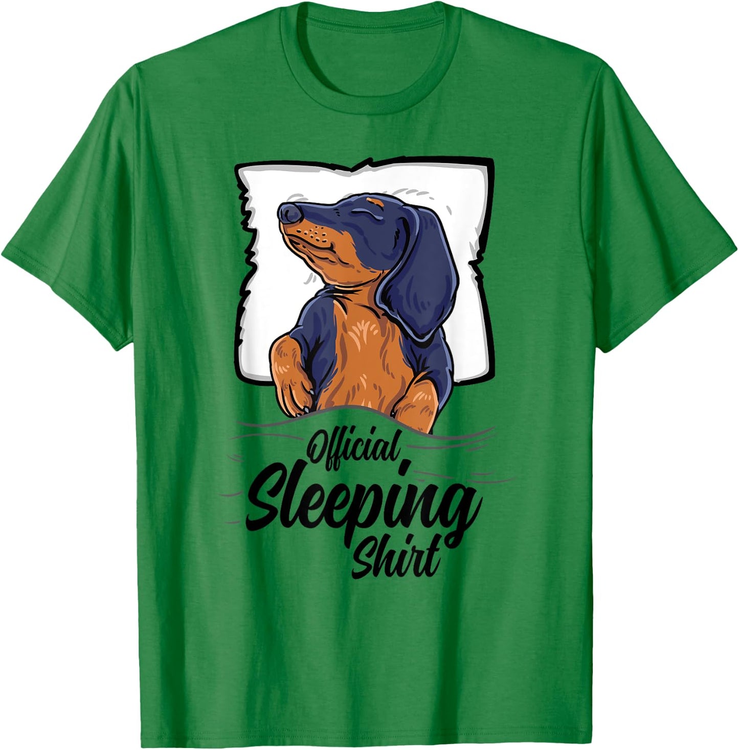 official sleeping Shirt cute dachshund dog sleep nightgown Men Women Kids T-Shirt - T-Shirt | Irish Green