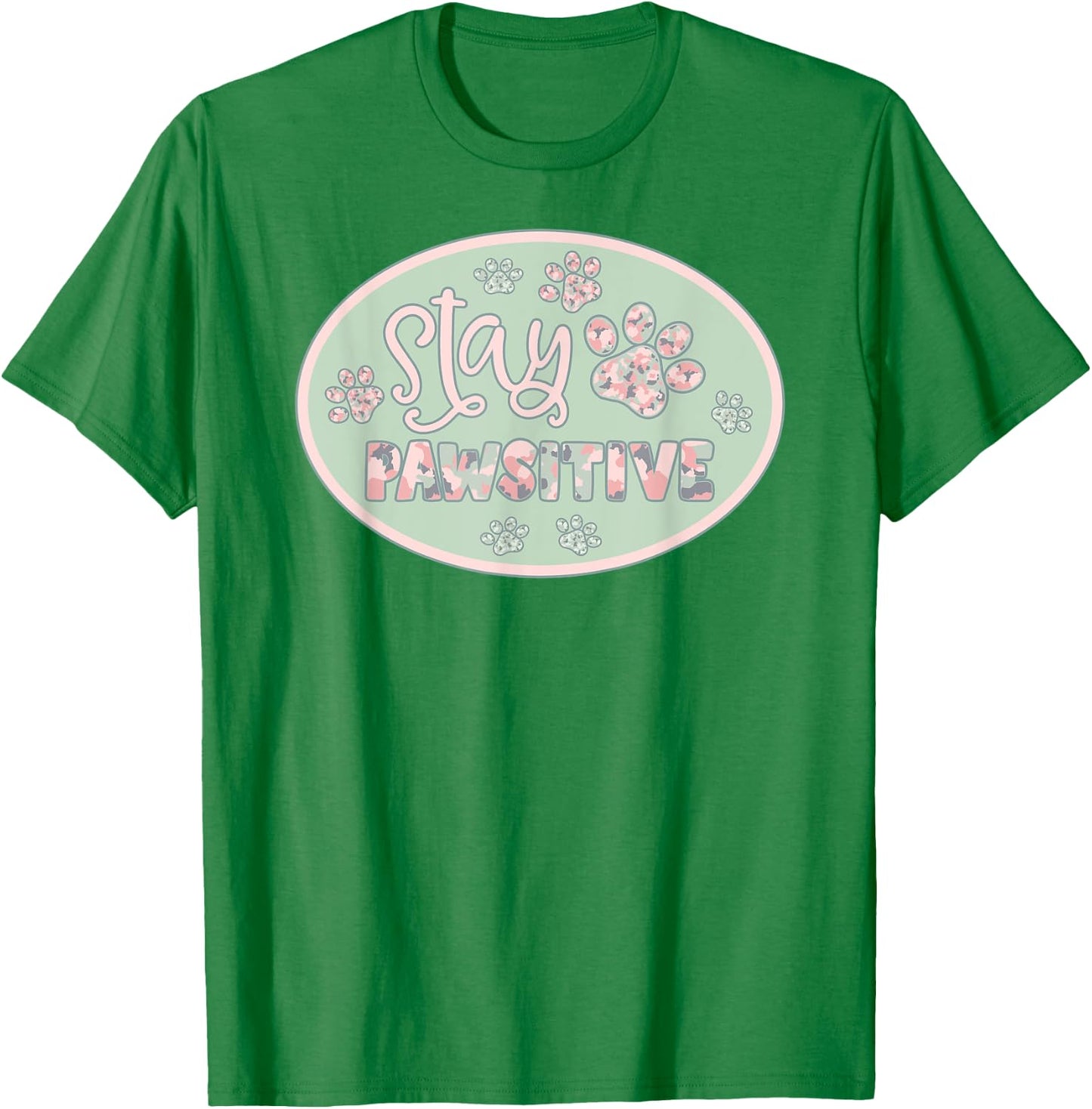 Stay Pawsitive Dog Cat Paws Print Sage Pink Camo Camouflage Women T-Shirt - T-Shirt | Irish Green