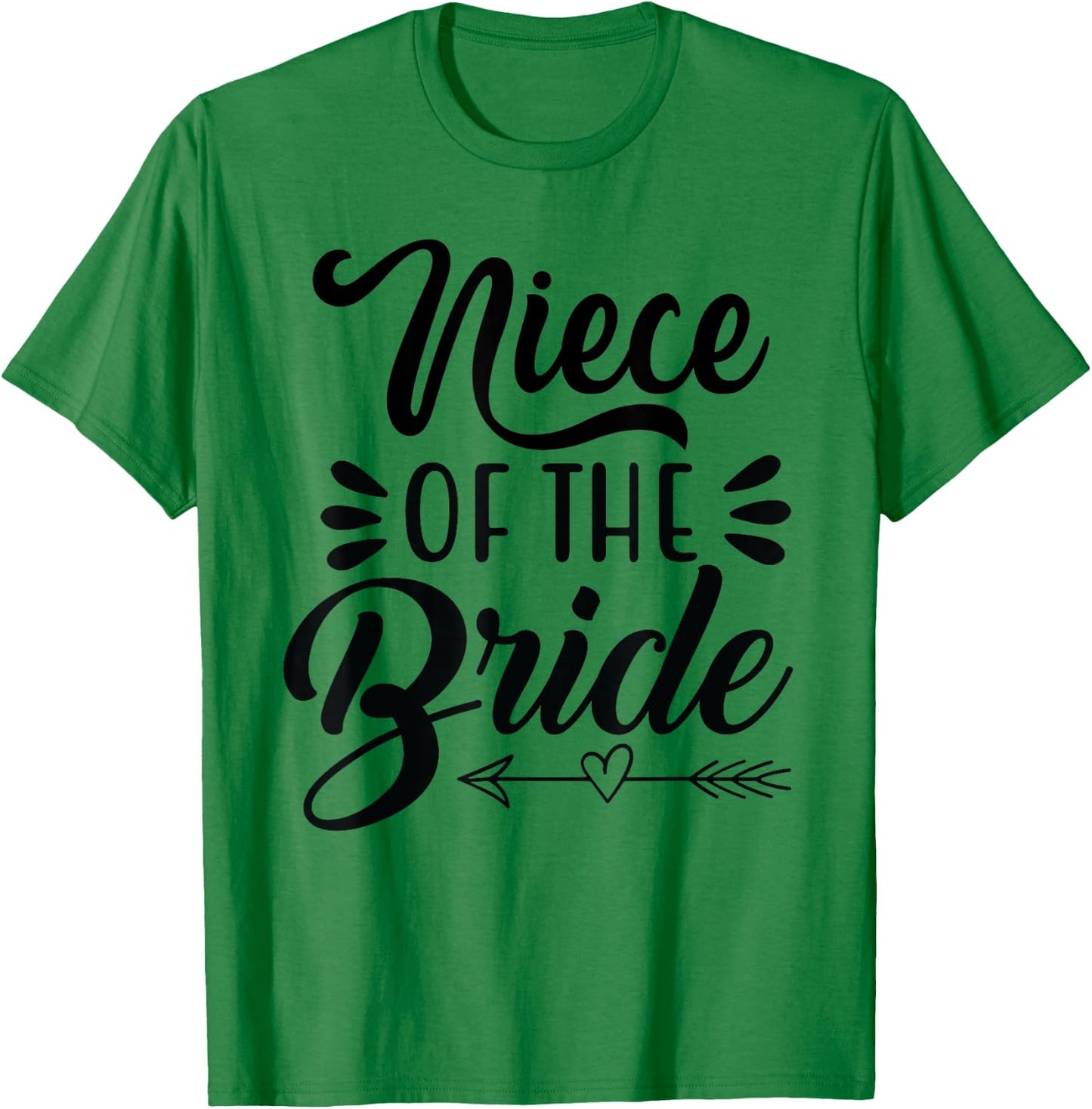 Niece Of The Bride Wedding Party Family Bridal Shower Groom T-Shirt - T-Shirt | Irish Green