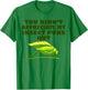 Funny Insect Science Puns Science Teacher Gifts Green Katydid Graphic , -Adults, Short Sleeve, Small T-Shirt - T-Shirt | Irish Green