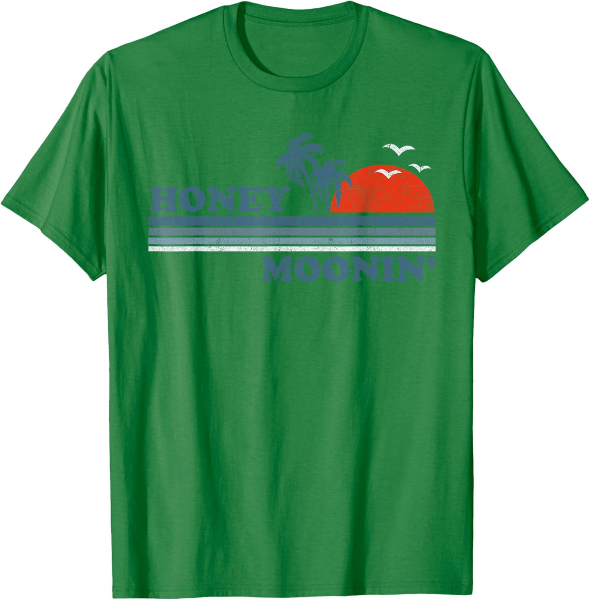 Honey Moonin Beach Honeymoon Vacation Men Women Couples Gift T-Shirt - T-Shirt | Irish Green