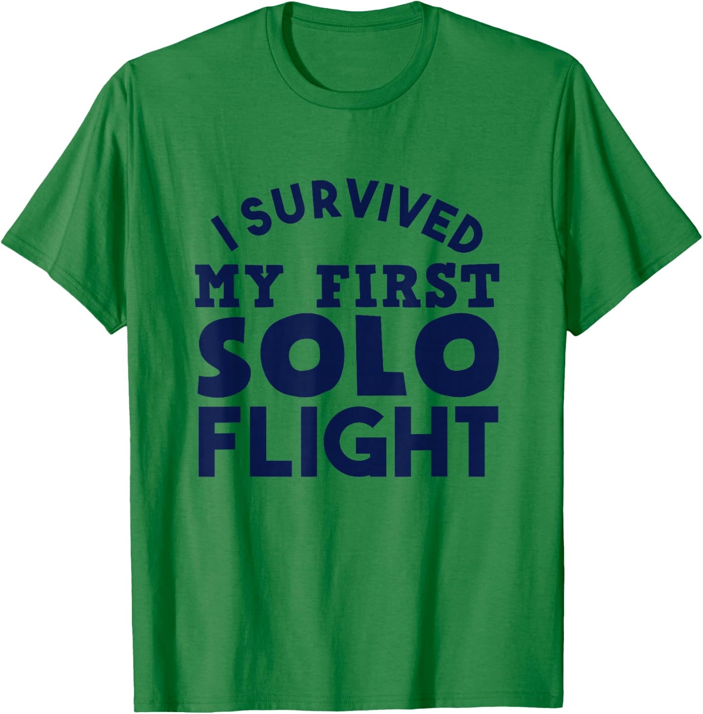 New Pilot I Survived My First Solo Flight T-Shirt - T-Shirt | Irish Green